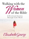 Walking with the Women of the Bible (eBook): A Devotional Journey Through God's Word